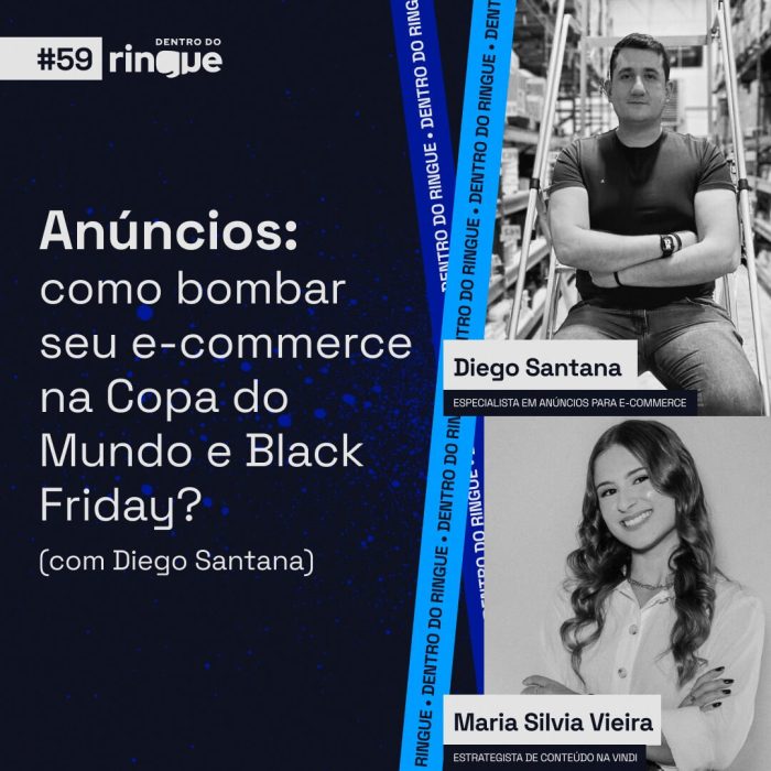 Anúncios para e-commerce: como ter sucesso na Copa do Mundo e Black Friday? (com Diego Santana) (Ep. #59)