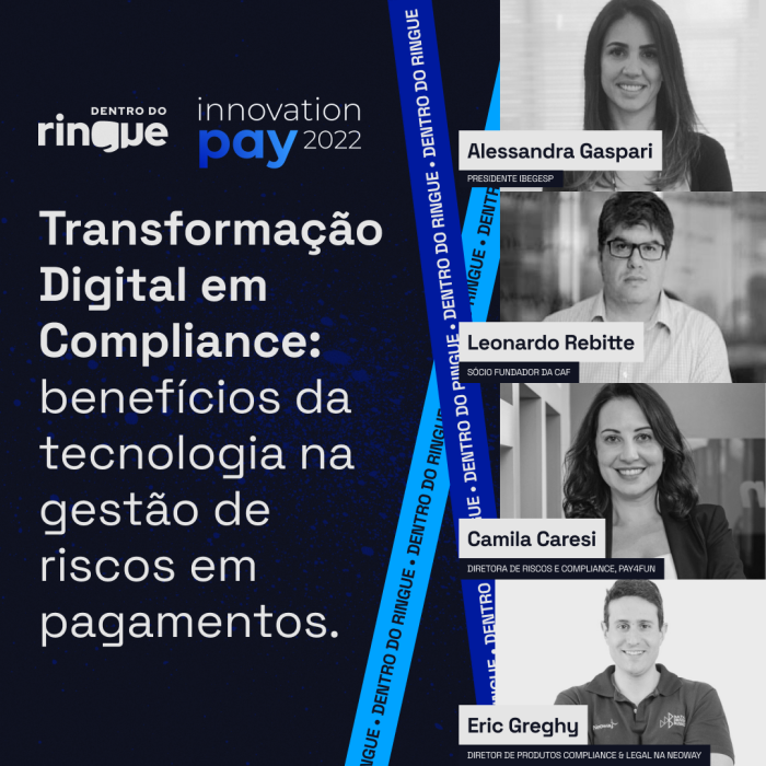 Transformação Digital em compliance: benefícios da tecnologia na gestão de riscos em pagamentos –  Innovation Pay #05